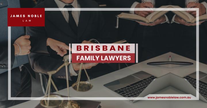 Brisbane Family Lawyers | Family Lawyers Brisbane | James Noble 