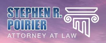 Stephen R. Poirier Attorney at Law